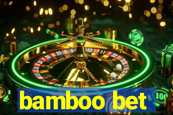 bamboo bet